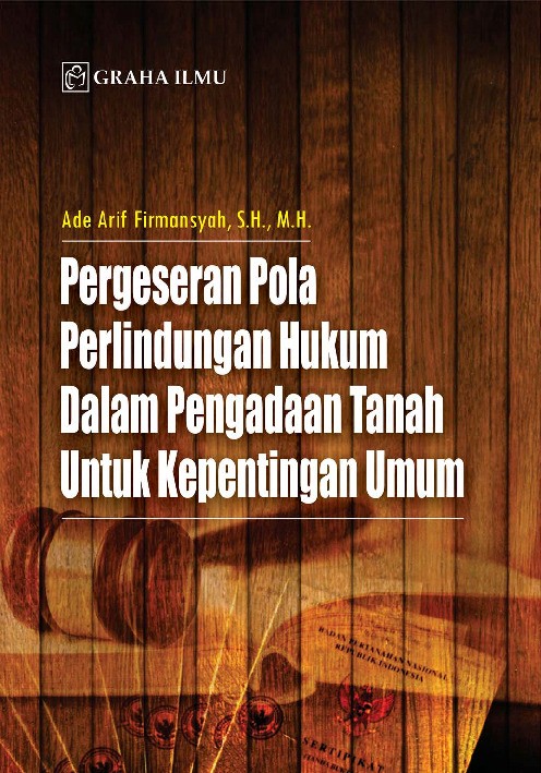 Pergeseran Pola Perlindungan Hukum dalam Pengadaan Tanah untuk Kepentingan Umum